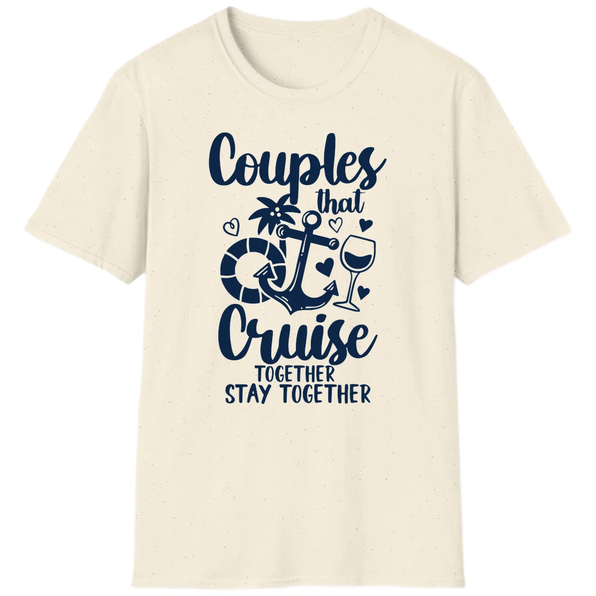 Couples That Cruise Together T-Shirt in Natural