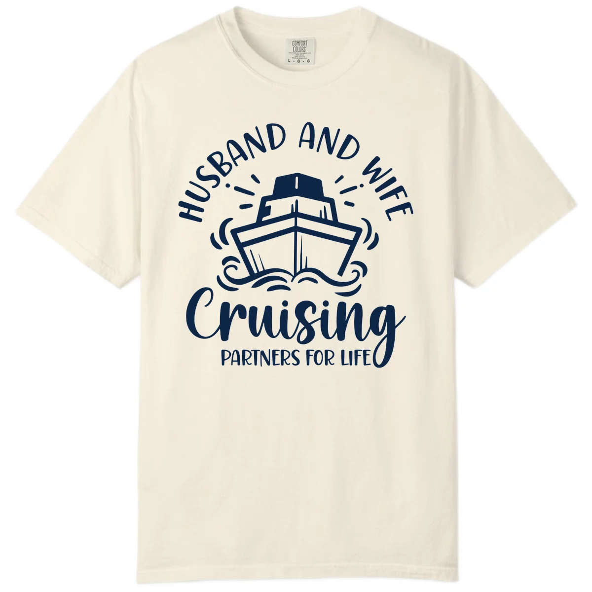 Husband And Wife Cruising Partners For Life Comfort Color in Ivory