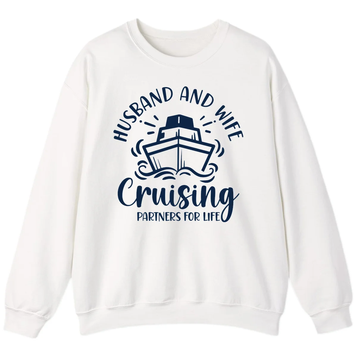 Husband And Wife Cruising Partners For Life Sweatshirt in White