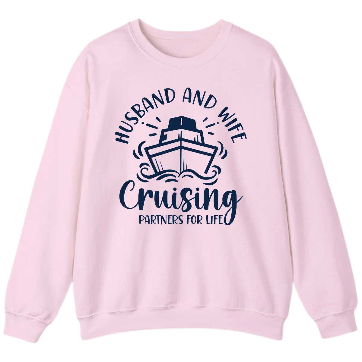 Husband And Wife Cruising Partners For Life Sweatshirt in Light Pink