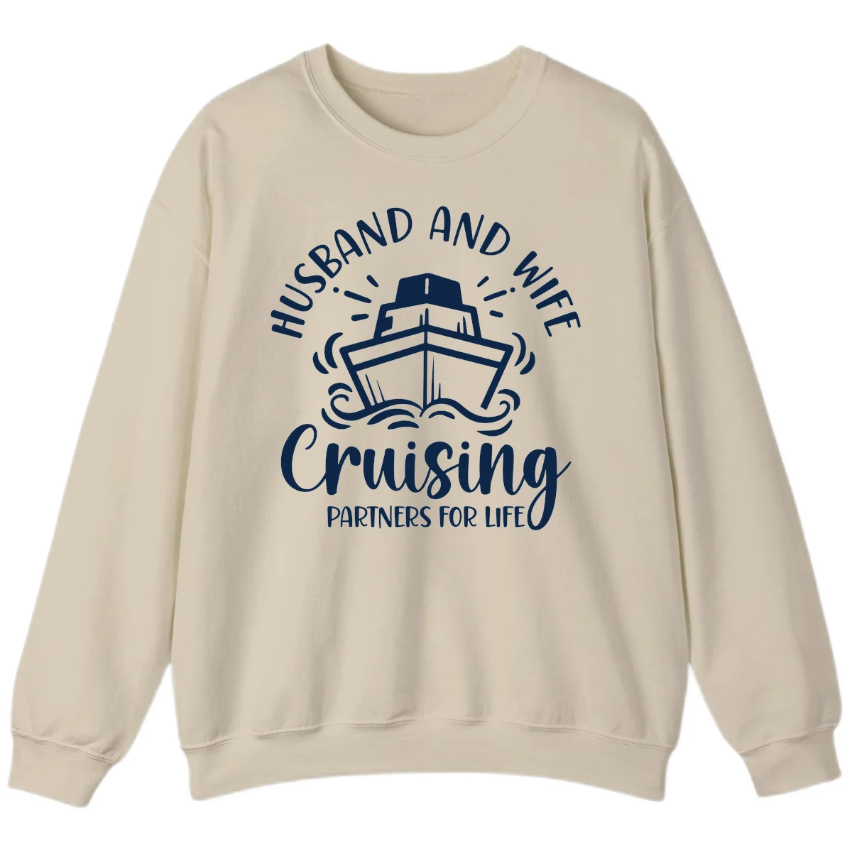 Husband And Wife Cruising Partners For Life Sweatshirt in Sand
