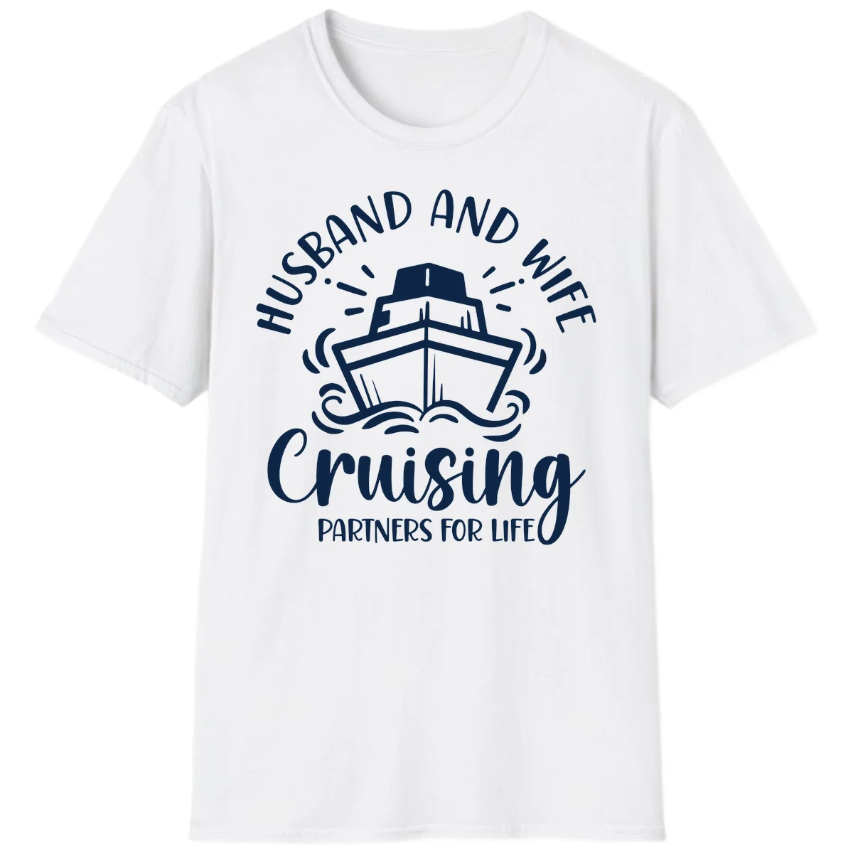 Husband And Wife Cruising Partners For Life T-Shirt in White