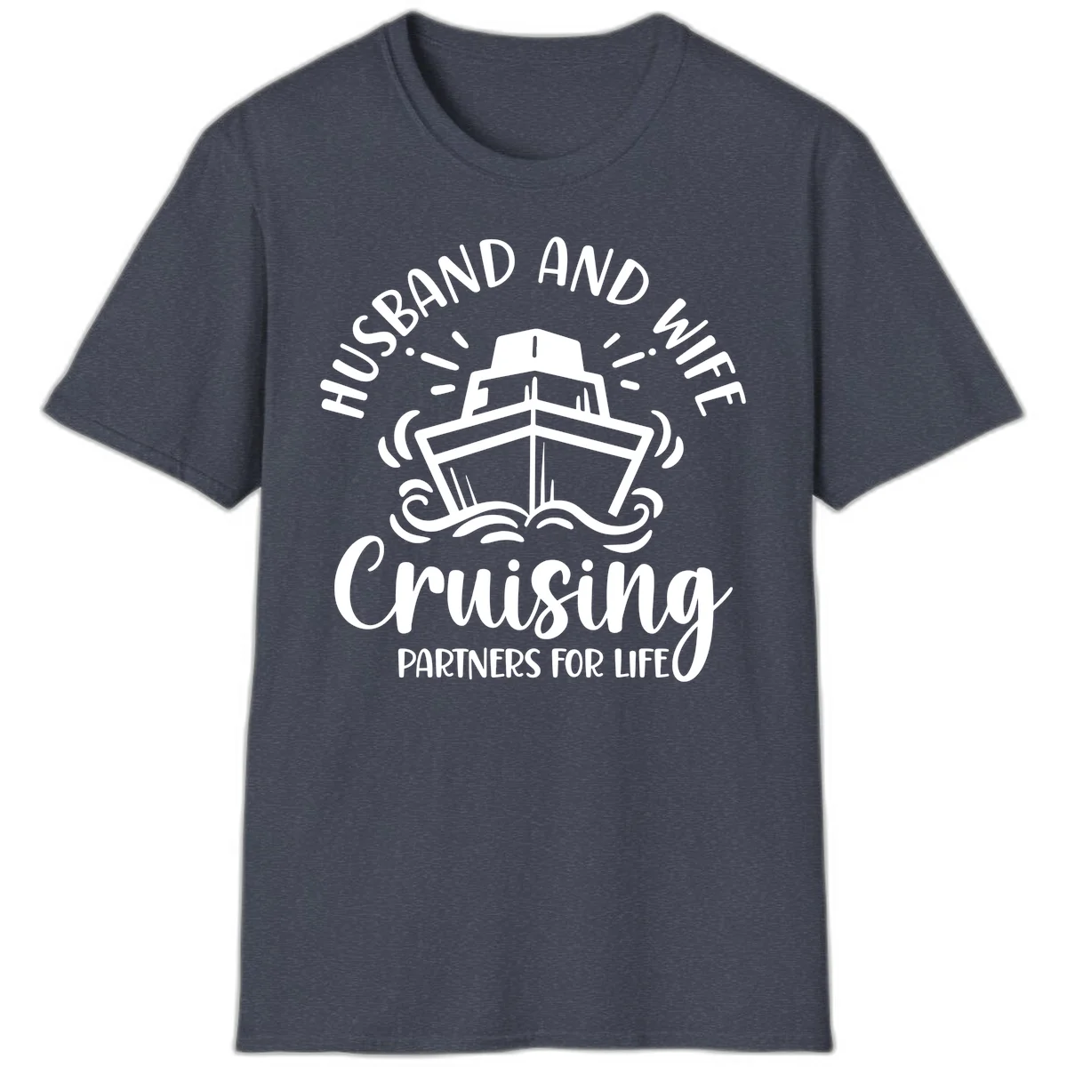 Husband And Wife Cruising Partners For Life T-Shirt in Heather Navy