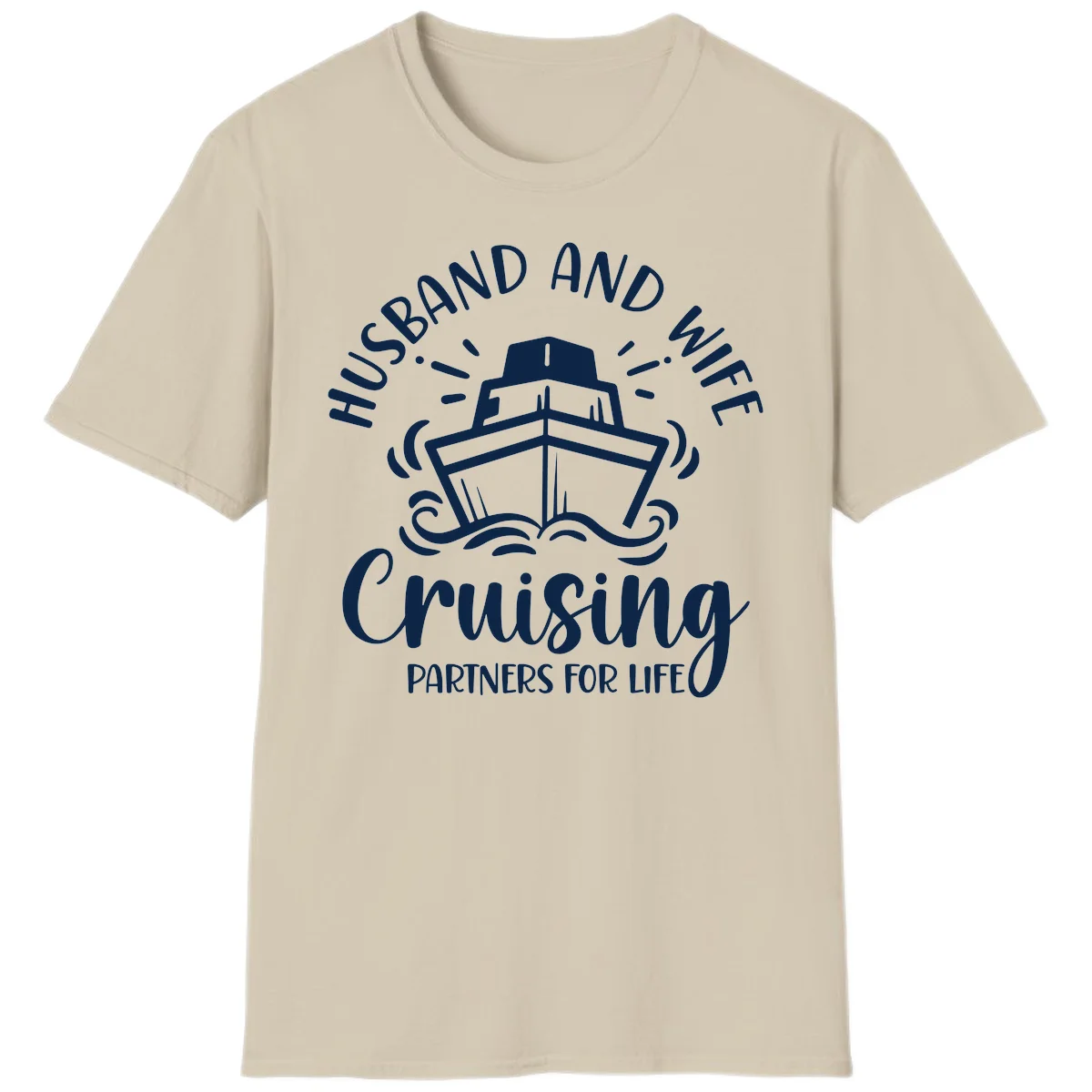Husband And Wife Cruising Partners For Life T-Shirt in Sand