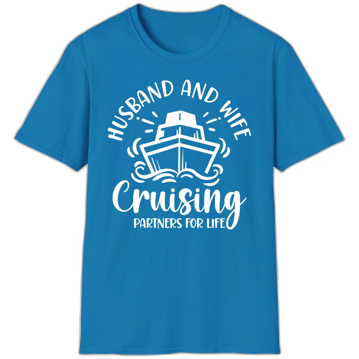 Husband And Wife Cruising Partners For Life T-Shirt in Sapphire