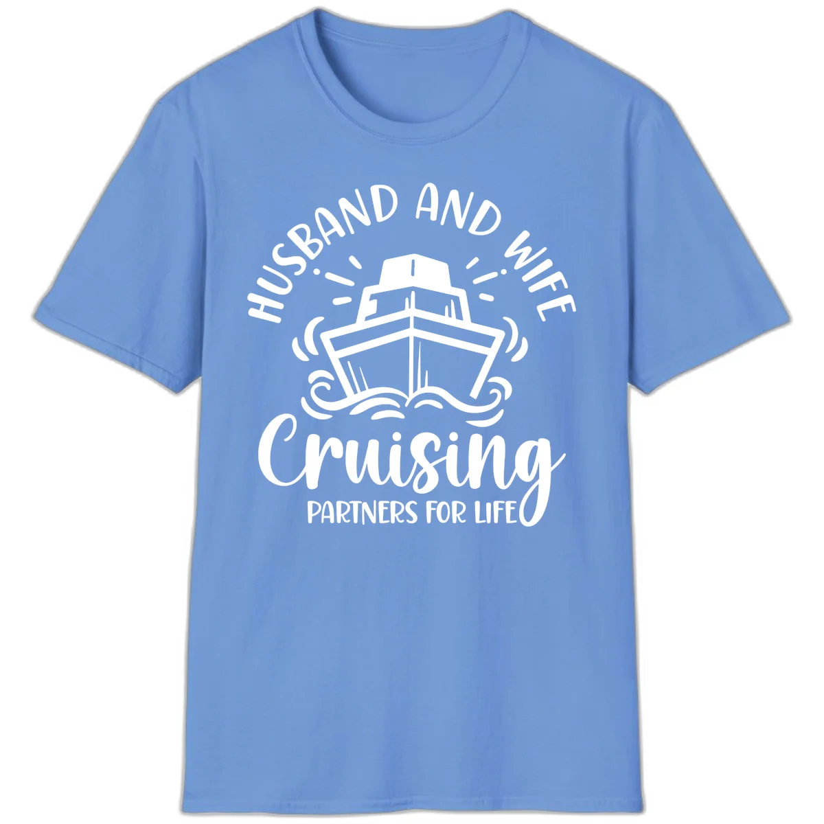 Husband And Wife Cruising Partners For Life T-Shirt in Carolina Blue