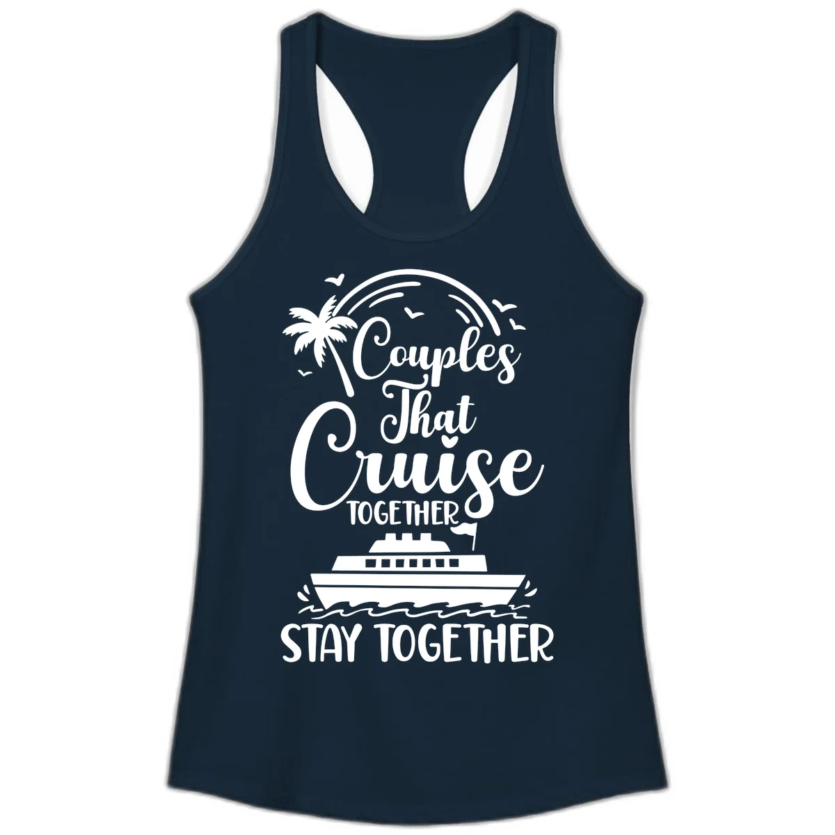 Couples That Cruise Together Stay Together Ladies Tank in Solid Midnight Navy