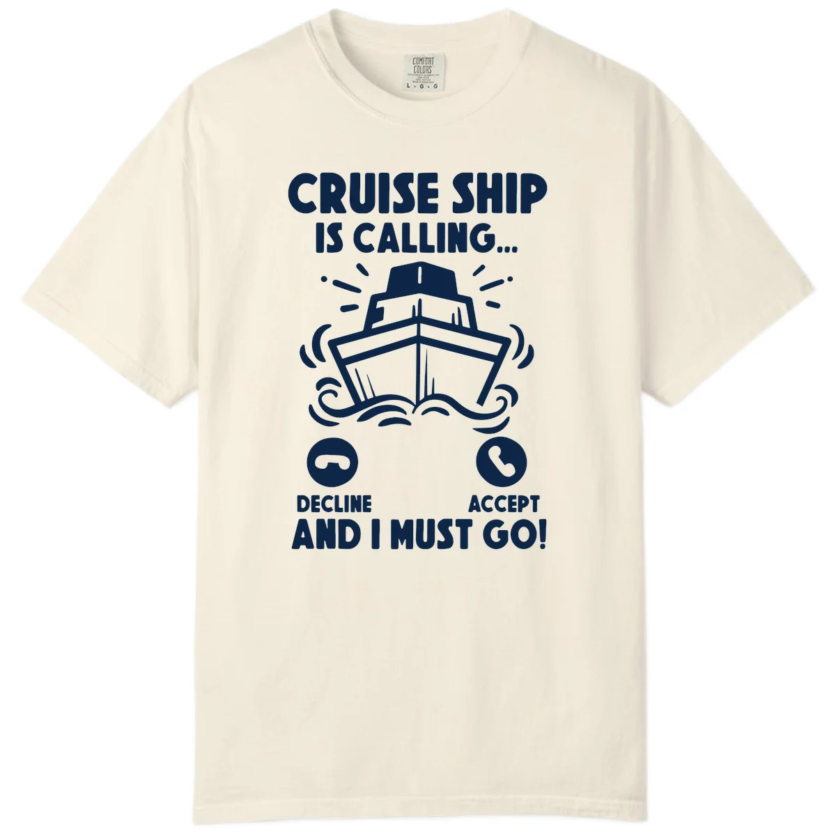 Cruise Ship Is Calling Comfort Color Tee in Ivory
