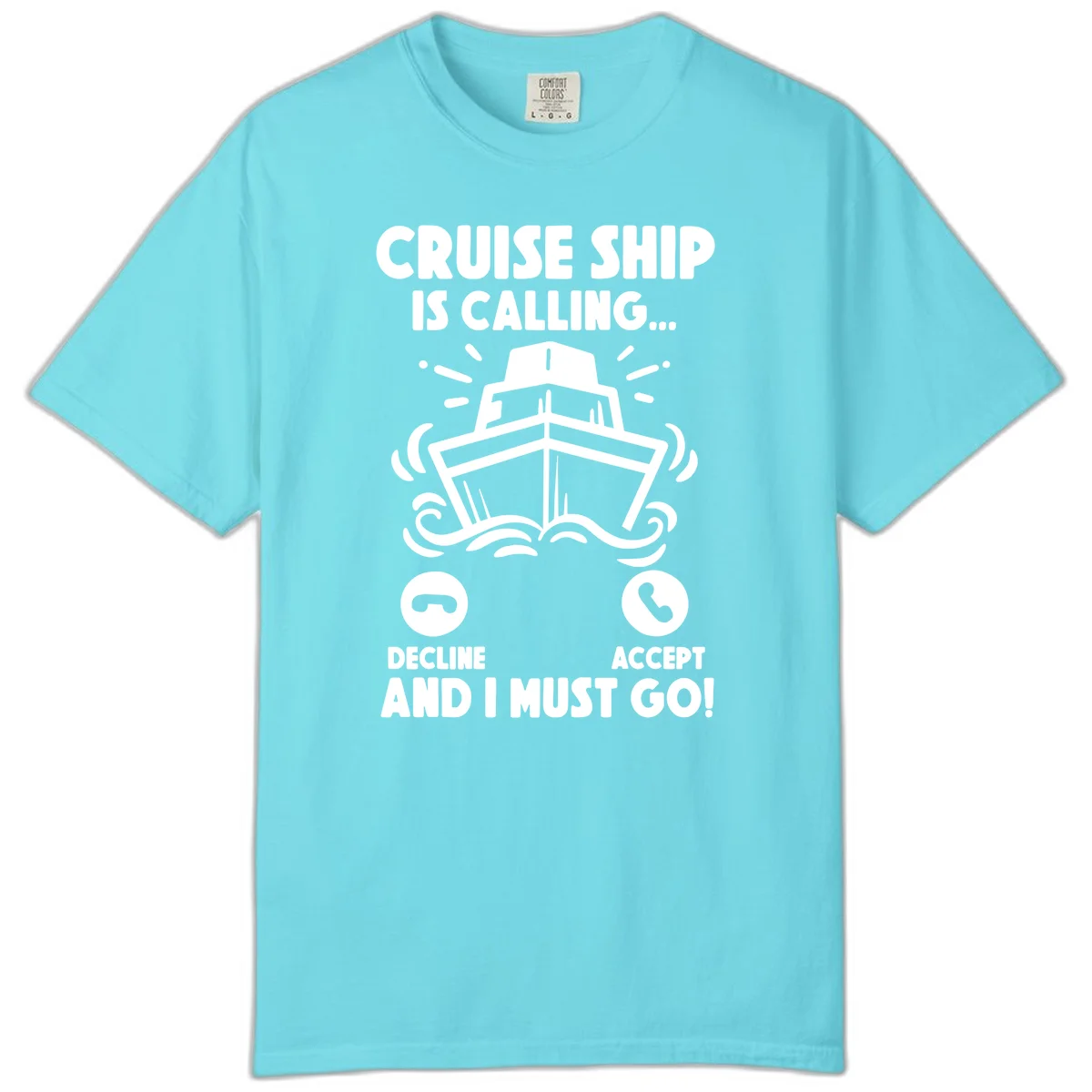 Cruise Ship Is Calling Comfort Color Tee in Lagoon Blue