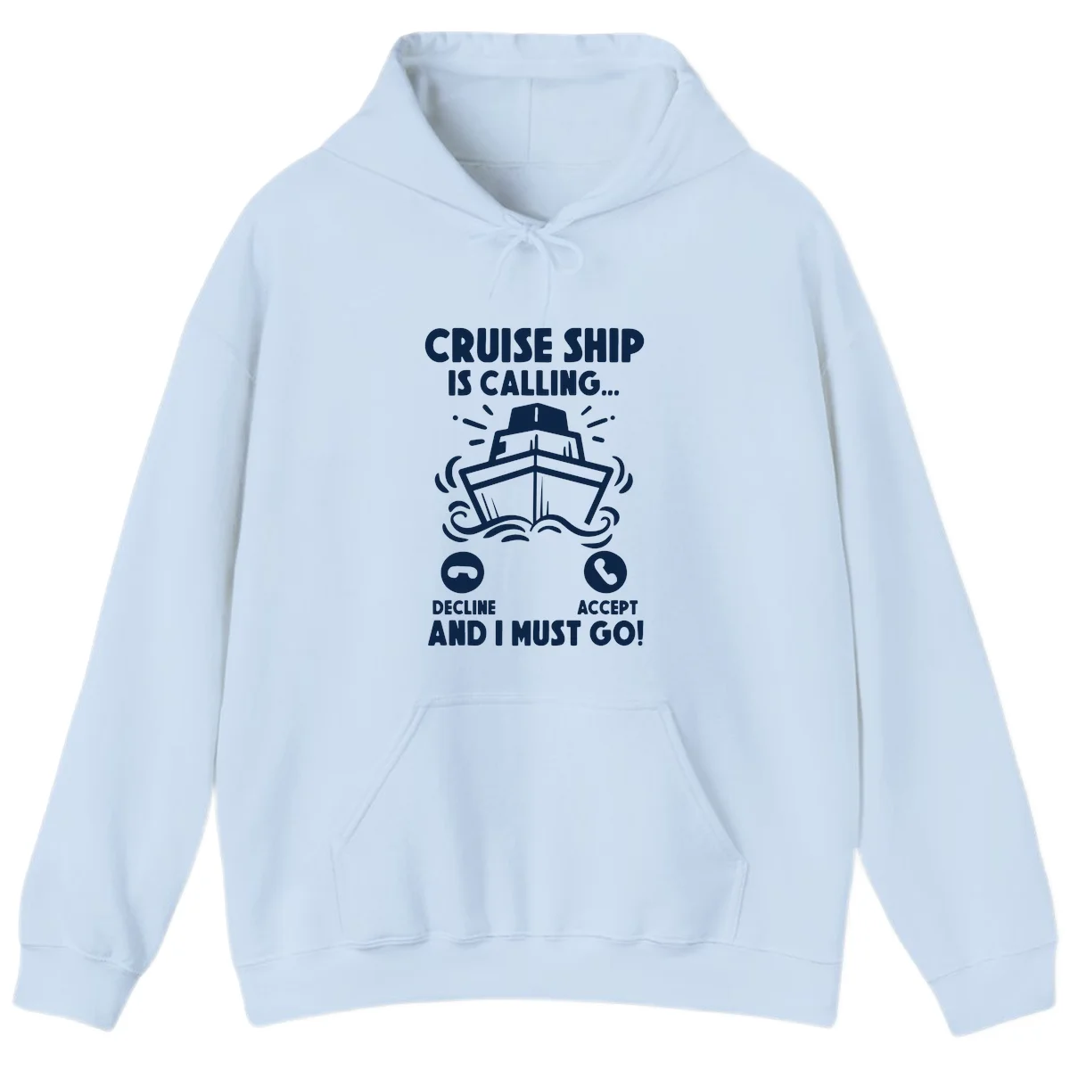 Cruise Ship Is Calling Hoodie in Light Blue