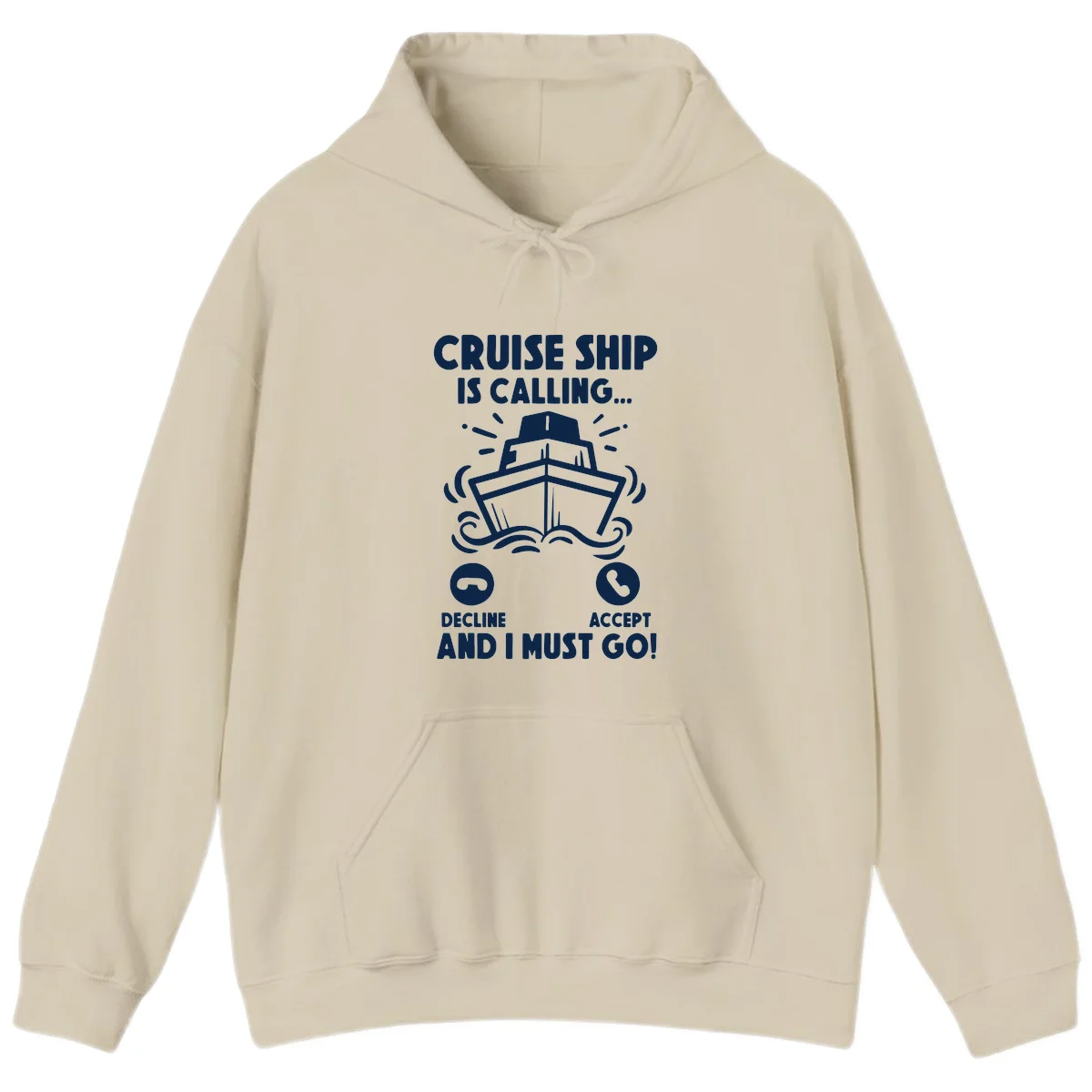 Cruise Ship Is Calling Hoodie in Sand