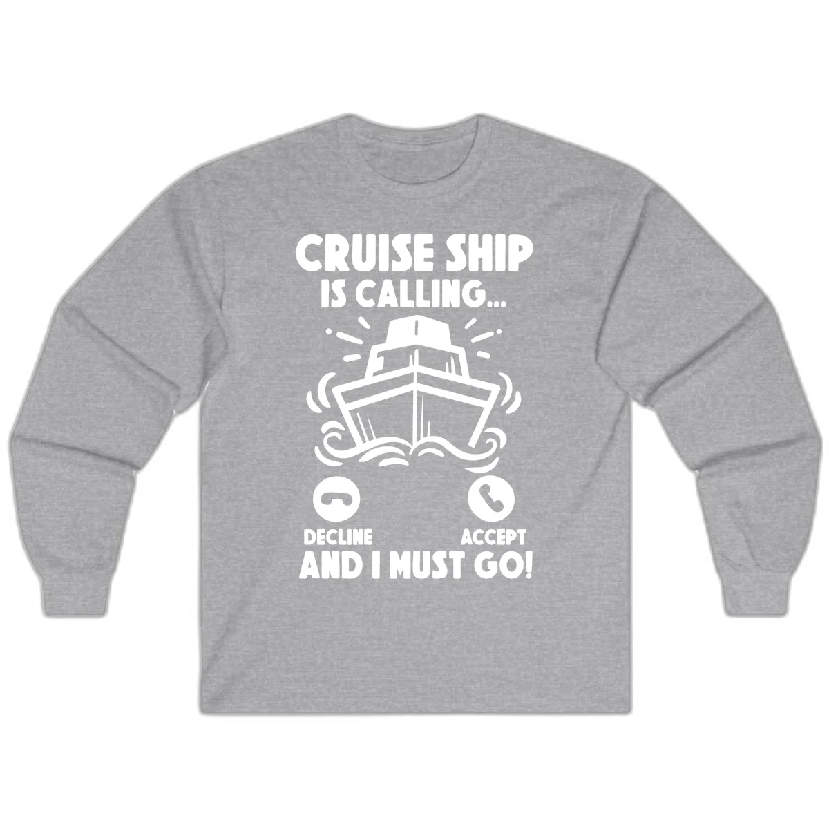 Cruise Ship Is Calling Long Sleeve Tee in Sport Grey