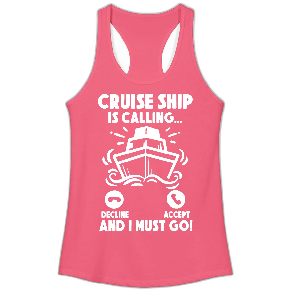 Cruise Ship Is Calling Ladies Tank Top in Hot Pink