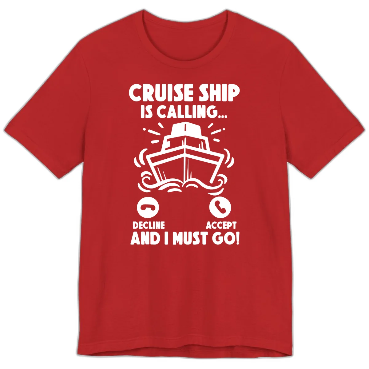 Cruise Ship Is Calling Premium T-Shirt in Red