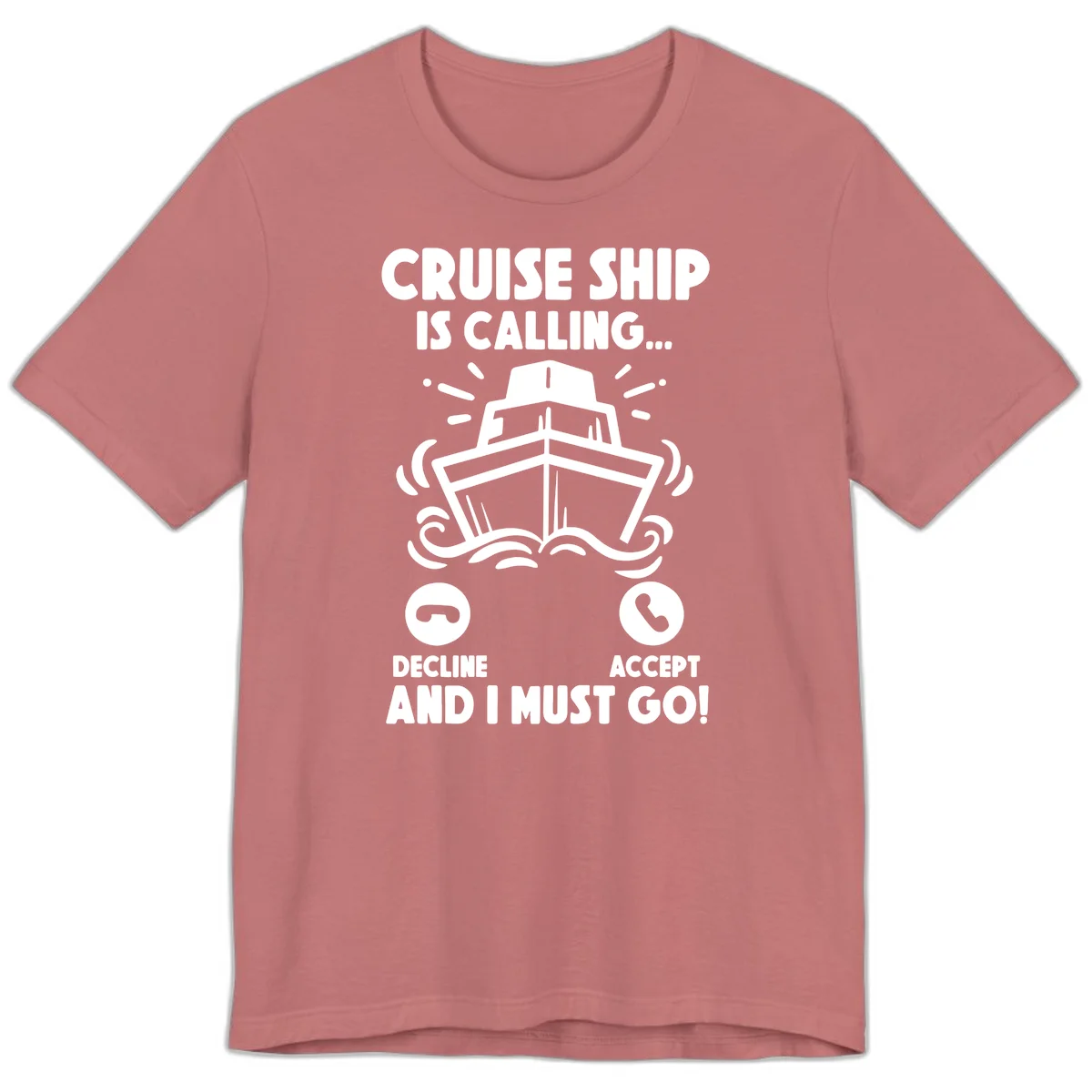 Cruise Ship Is Calling Premium T-Shirt in Mauve