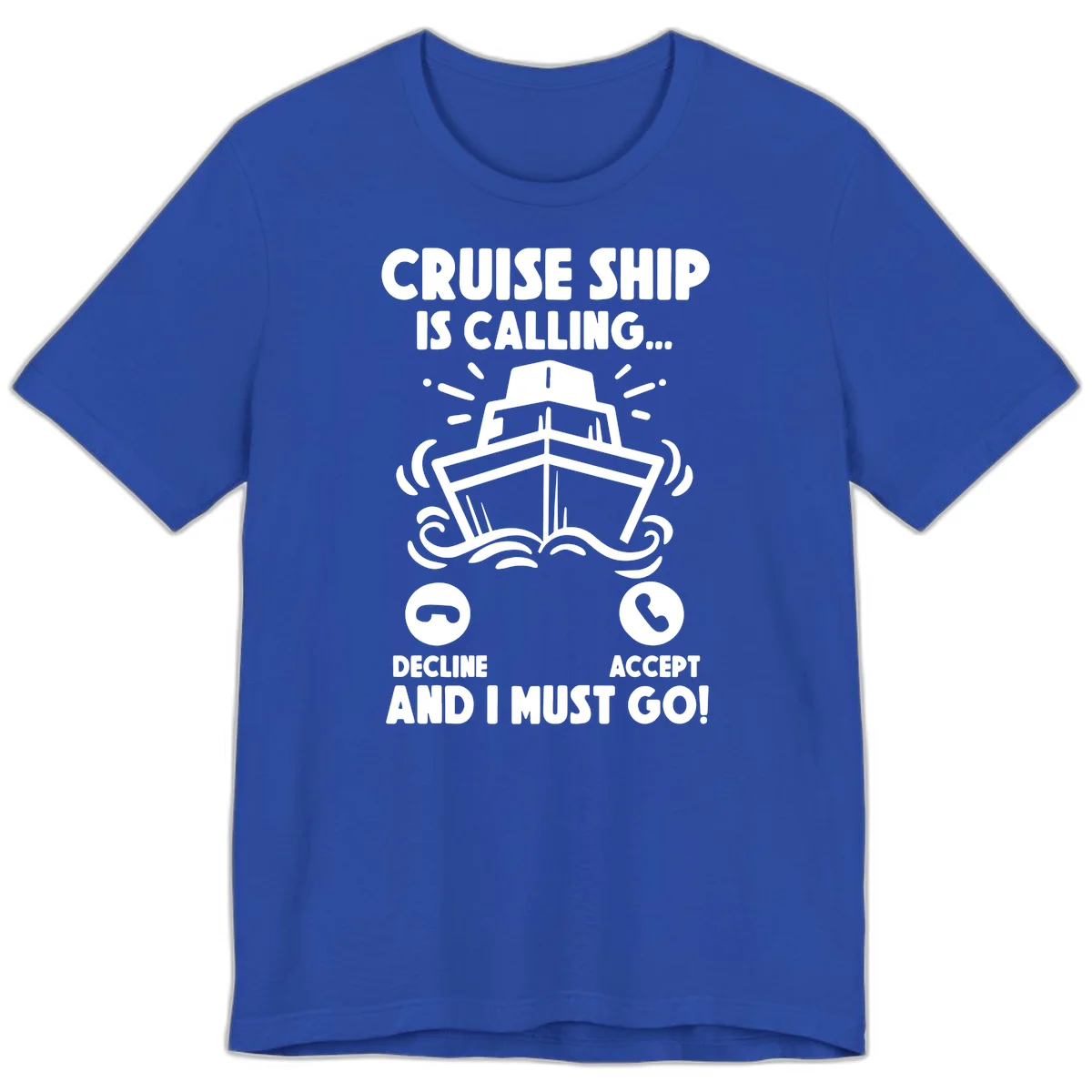 Cruise Ship Is Calling Premium T-Shirt in True Royal