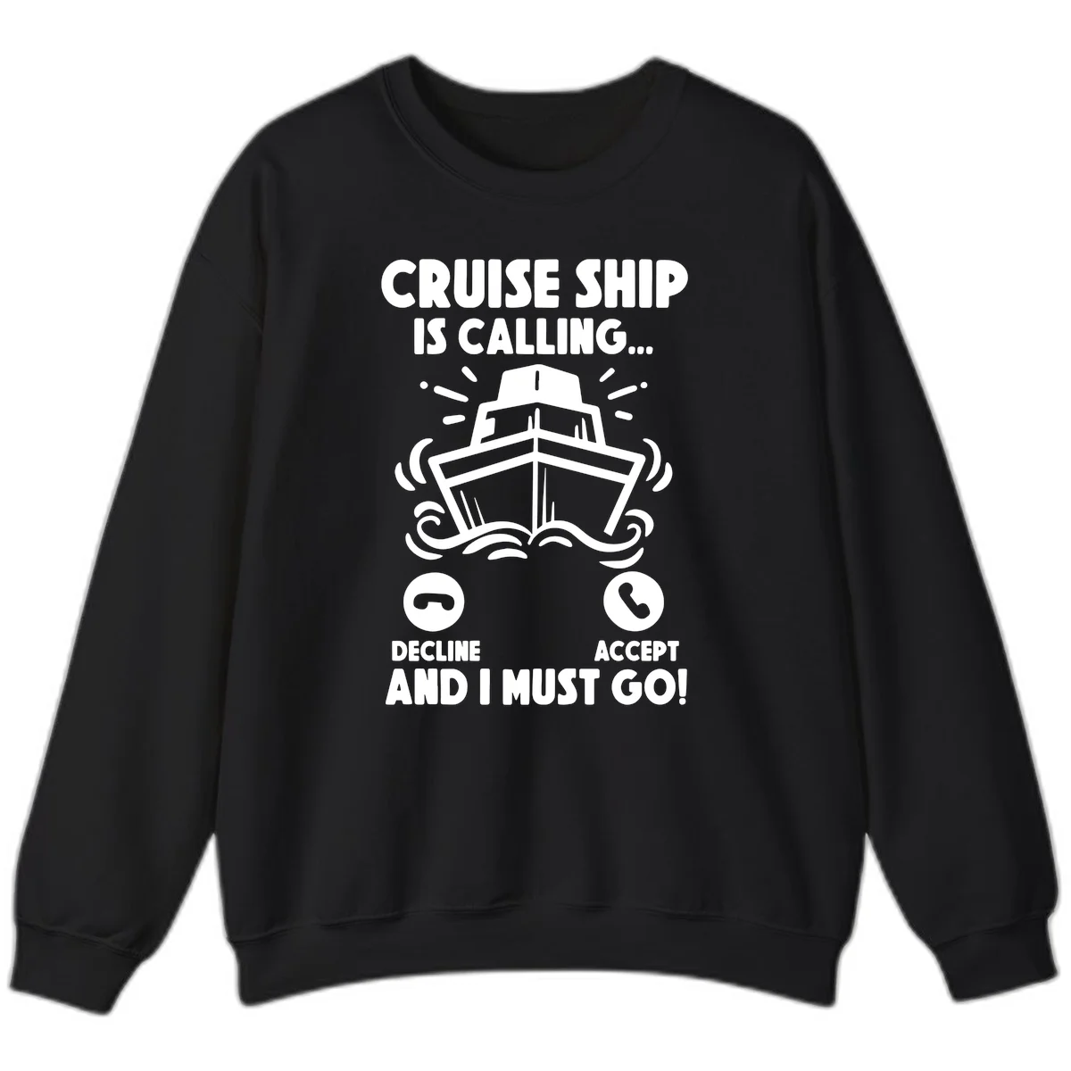 Cruise Ship Is Calling Sweatshirt in Black