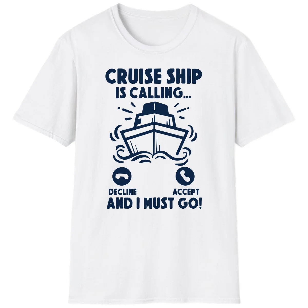 Cruise Ship Is Calling T-Shirt in White