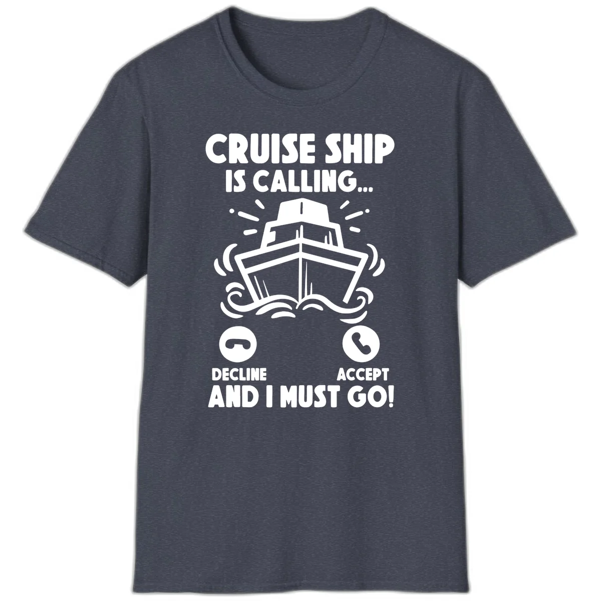 Cruise Ship Is Calling T-Shirt in Heather Navy
