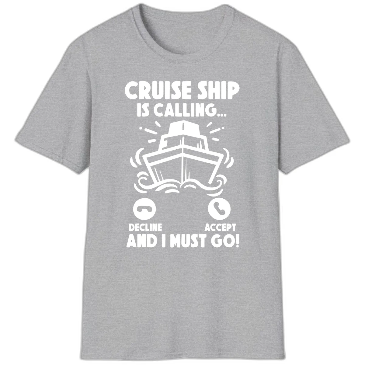 Cruise Ship Is Calling T-Shirt in Sport Grey