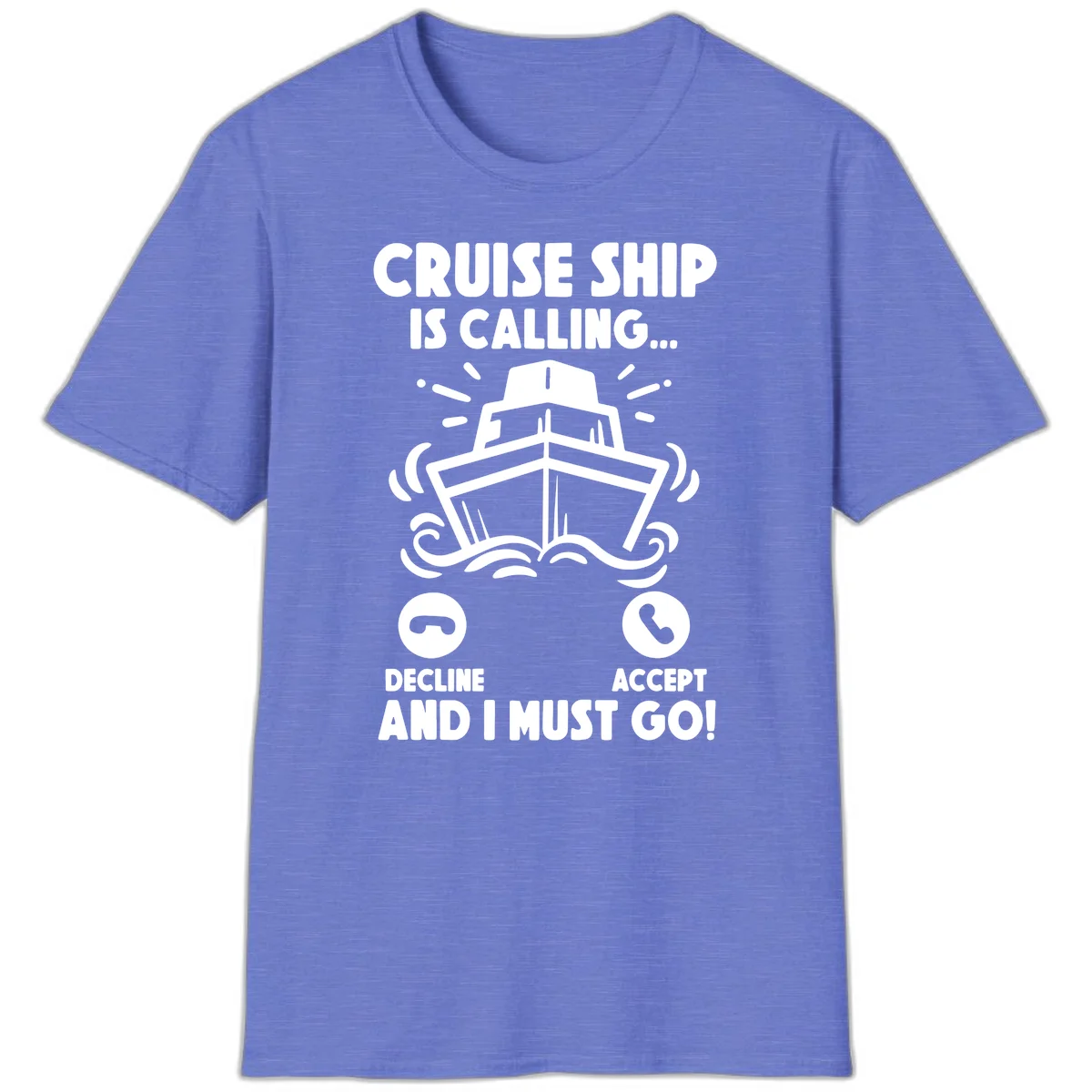 Cruise Ship Is Calling T-Shirt in Heather Royal