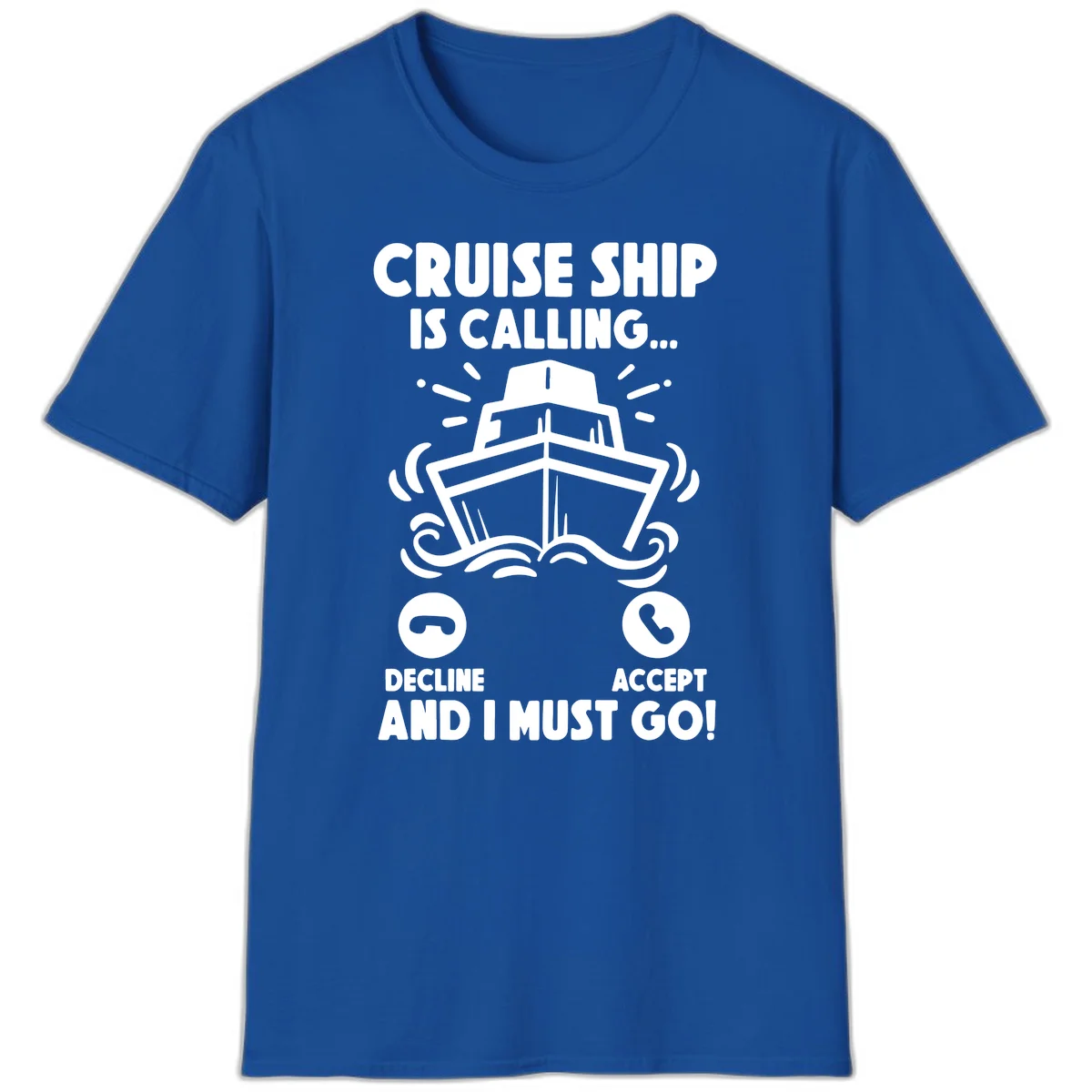 Cruise Ship Is Calling T-Shirt in Royal