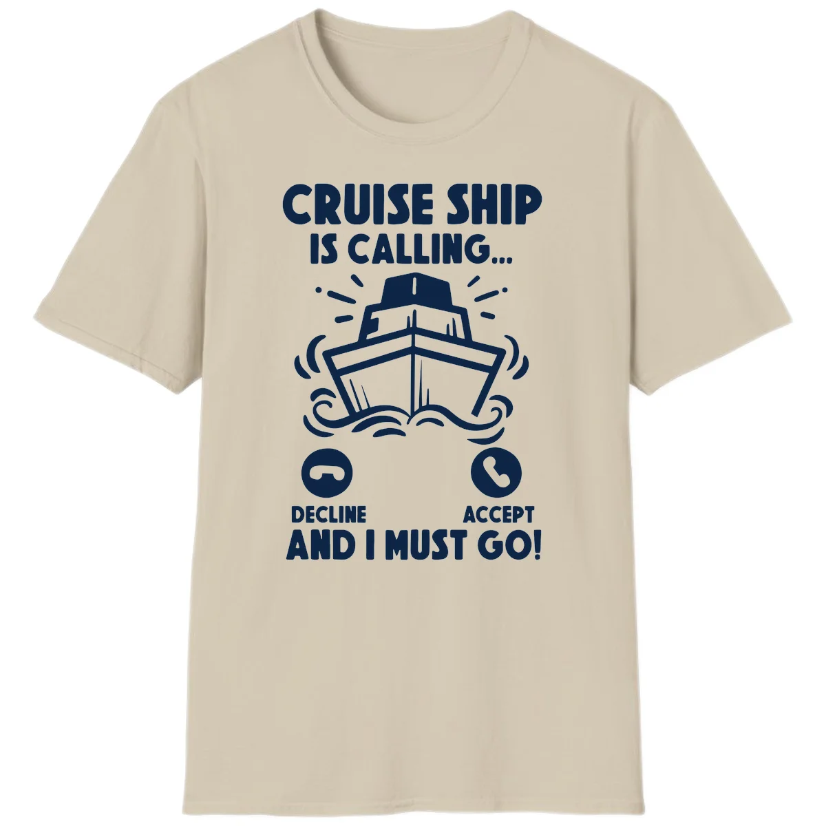 Cruise Ship Is Calling T-Shirt in Sand