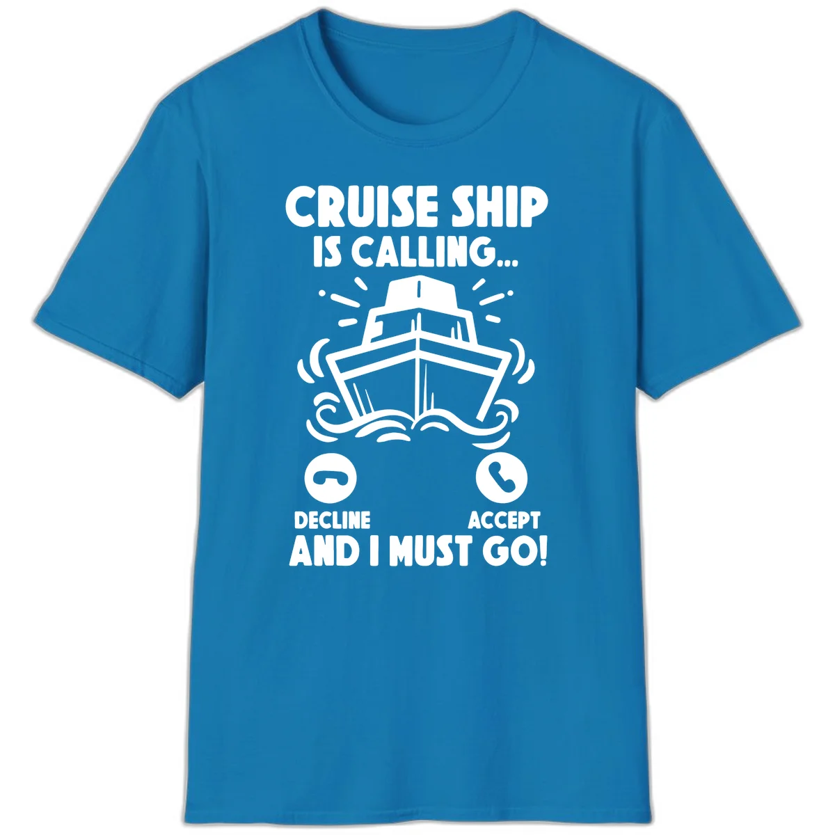 Cruise Ship Is Calling T-Shirt in Sapphire