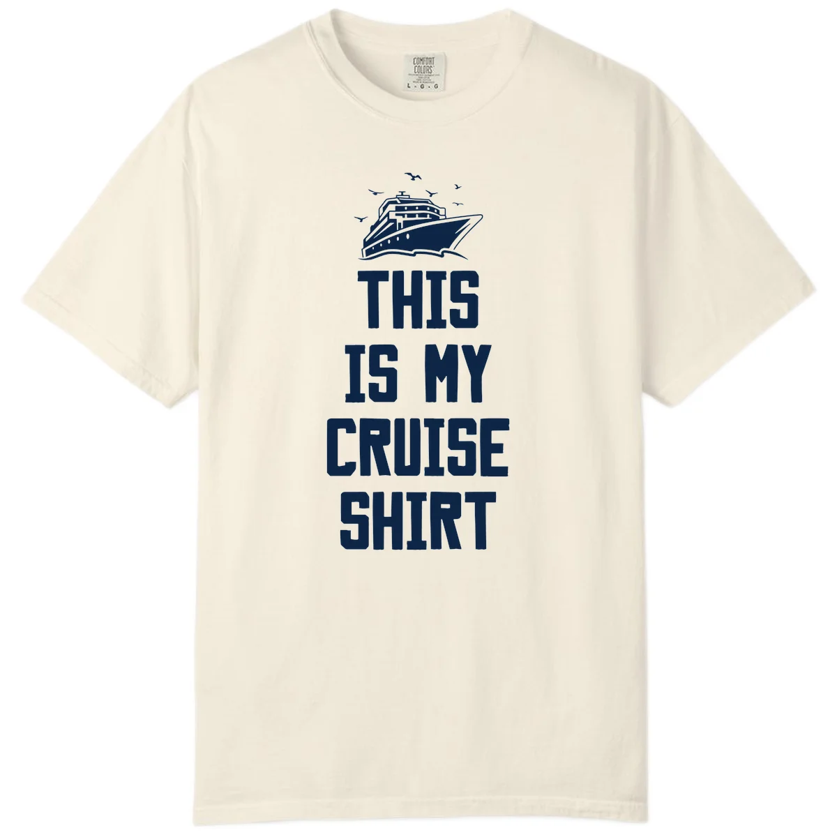 This Is My Cruise Shirt Comfort Color Tee in Ivory