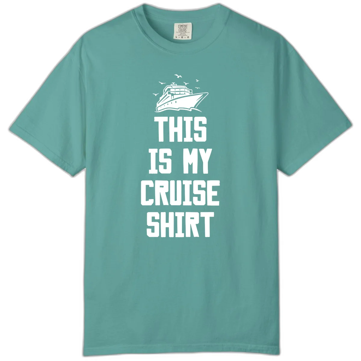 This Is My Cruise Shirt Comfort Color Tee in Seafoam