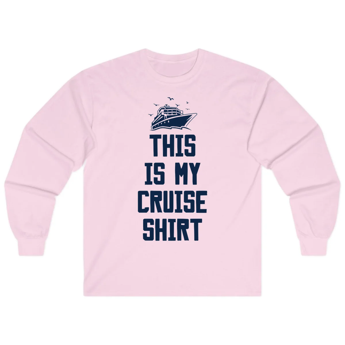 This Is My Cruise Shirt Long Sleeve in Light Pink