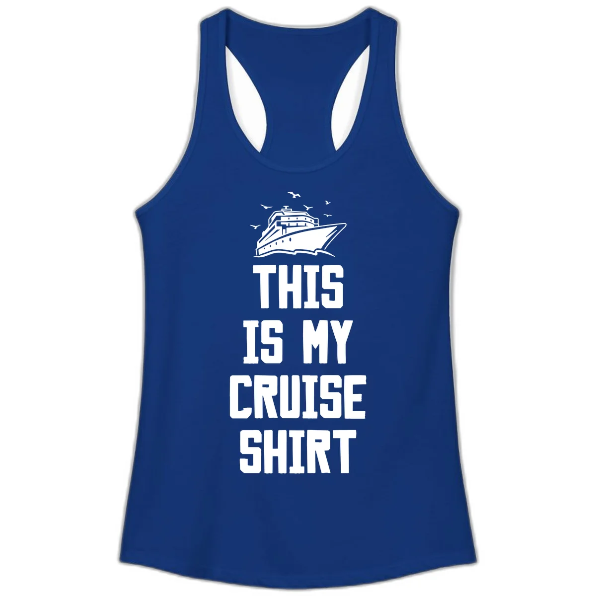 This Is My Cruise Shirt Ladies Tank in Solid Royal