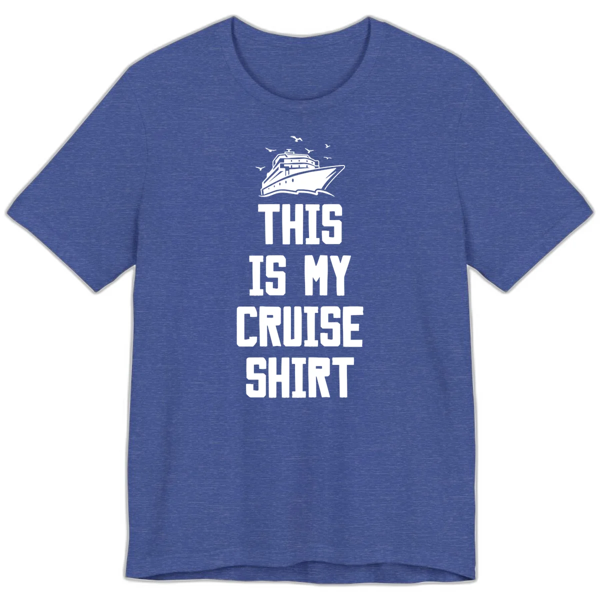 This Is My Cruise Shirt Premium T-Shirt in Heather True Royal