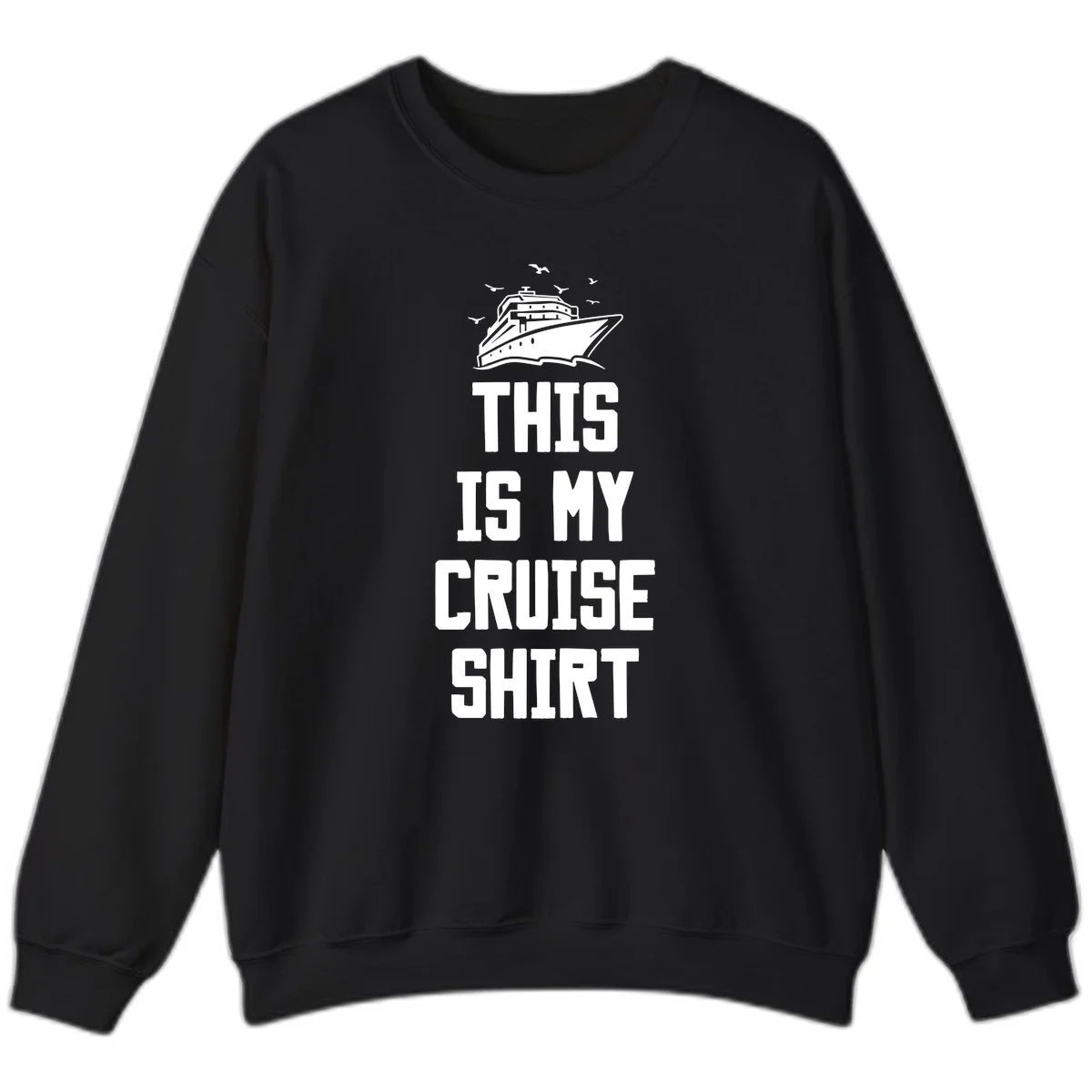 This Is My Cruise Shirt Sweatshirt in Black