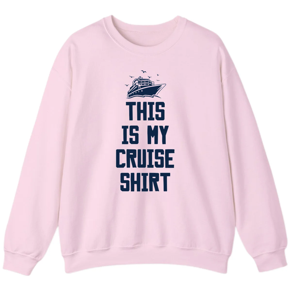 This Is My Cruise Shirt Sweatshirt in Light Pink