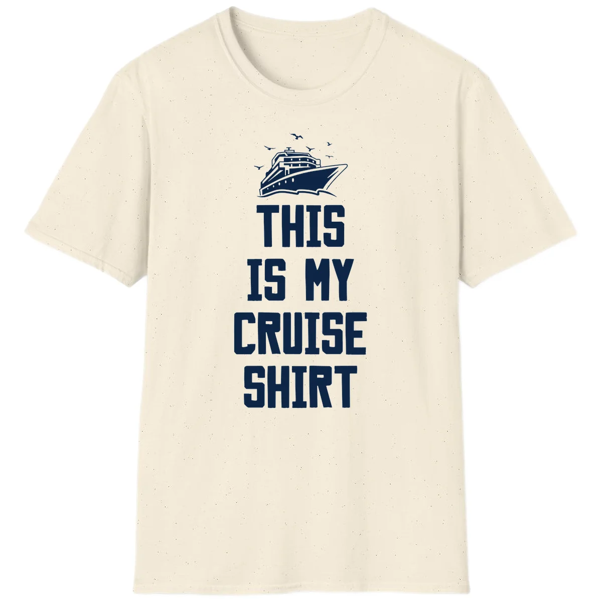 This Is My Cruise Shirt: Your Vacation T-Shirt in Natural