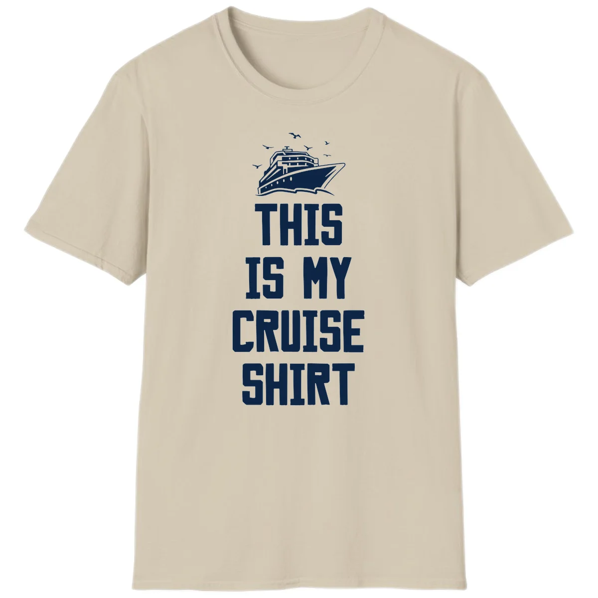 This Is My Cruise Shirt: Your Vacation T-Shirt in Sand