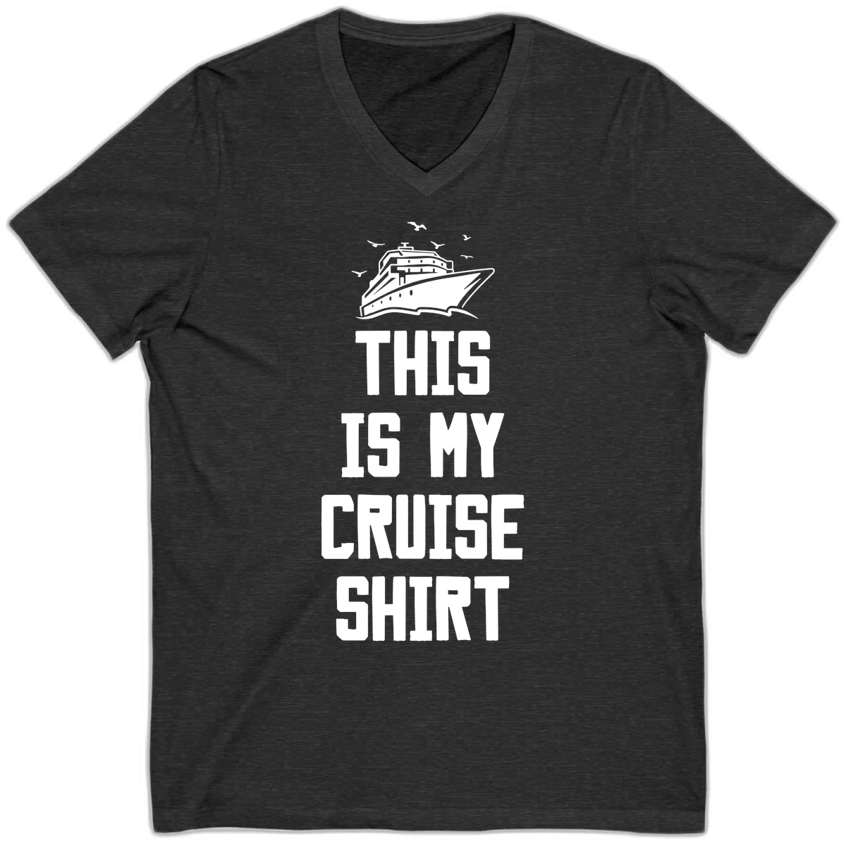 This Is My Cruise Shirt V-Neck Tee in Dark Grey Heather
