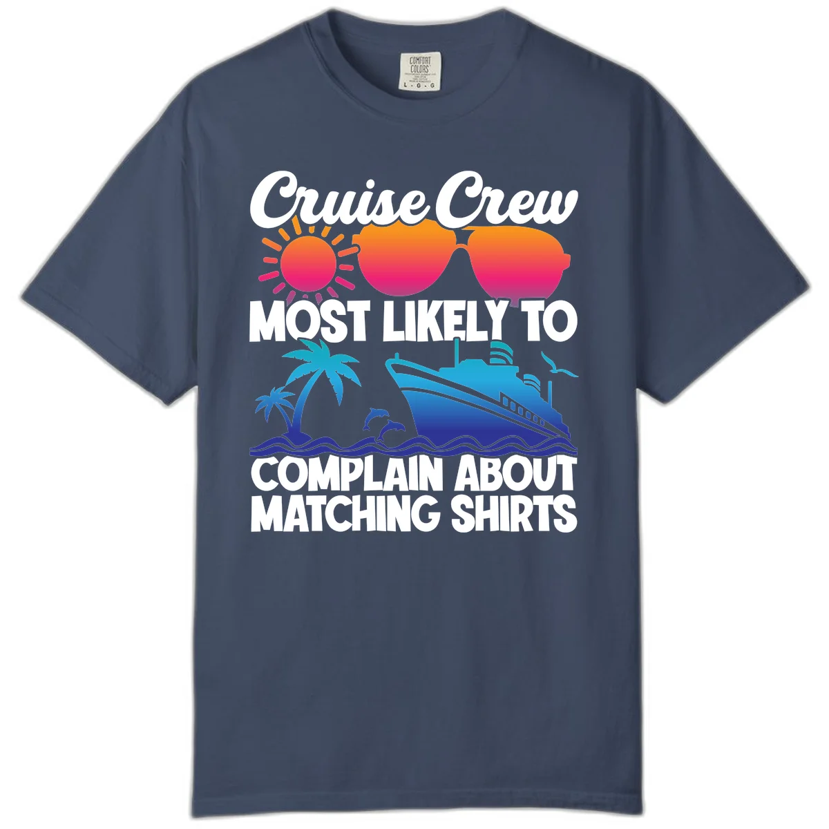 Cruise Crew Most Likely To Complain Comfort Color in Midnight