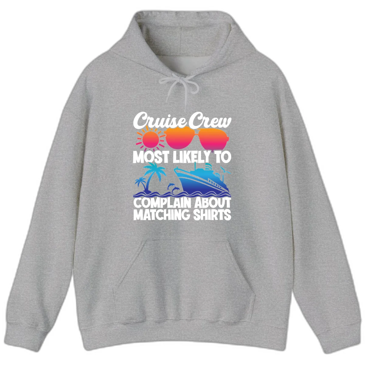 Cruise Crew Most Likely To Complain Hoodie in Sport Grey