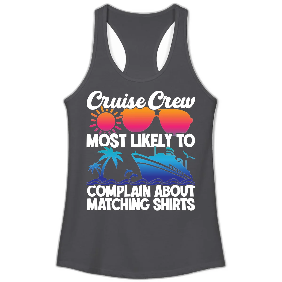 Cruise Crew Most Likely To Complain Ladies Tank in Solid Dark Gray
