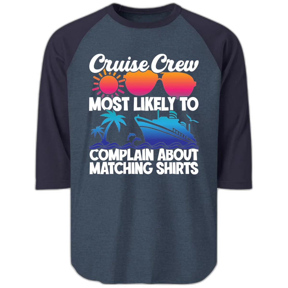 Cruise Crew Most Likely To Complain Raglan 3/4 in Heather Denim Navy