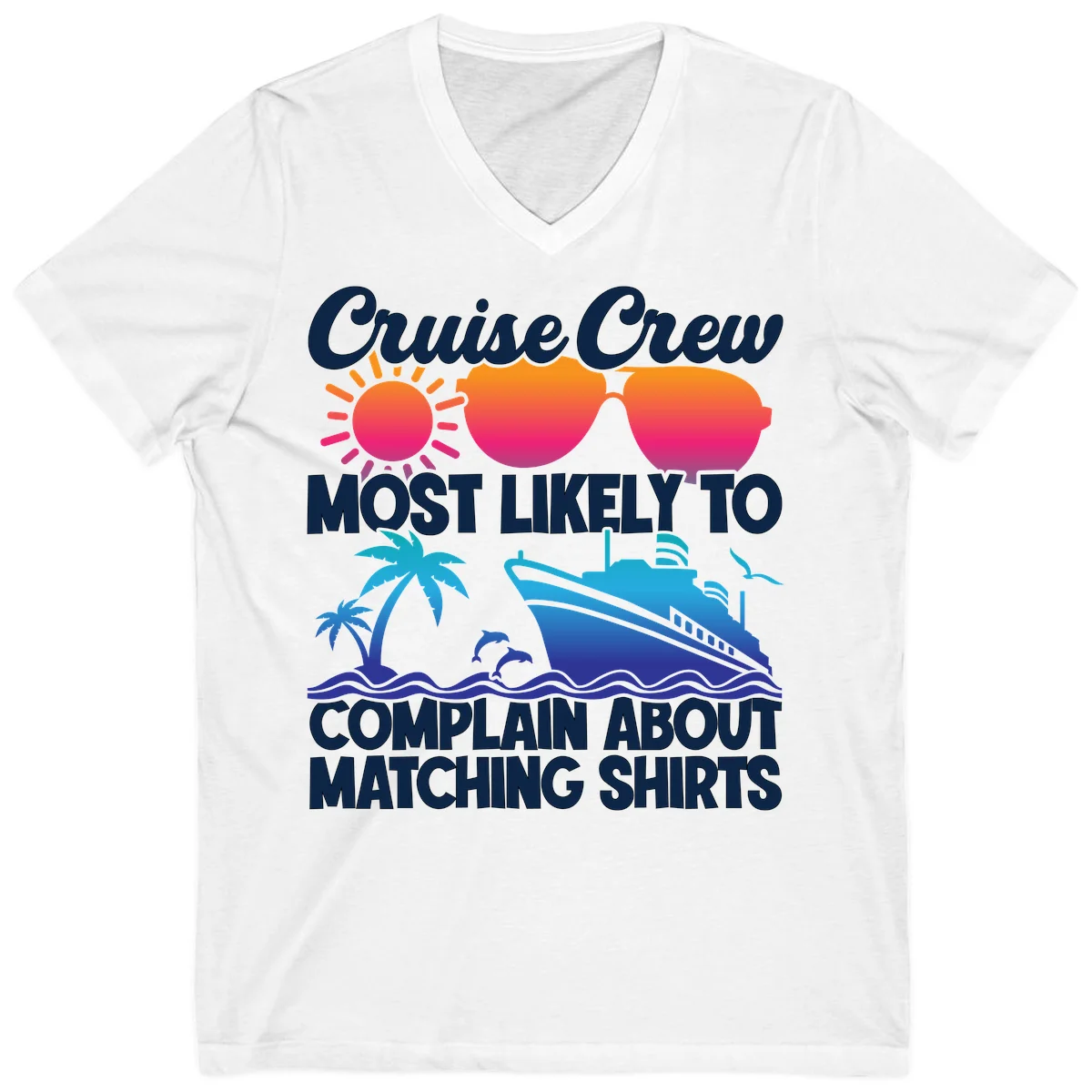 Cruise Crew Most Likely To Complain V-Neck in White