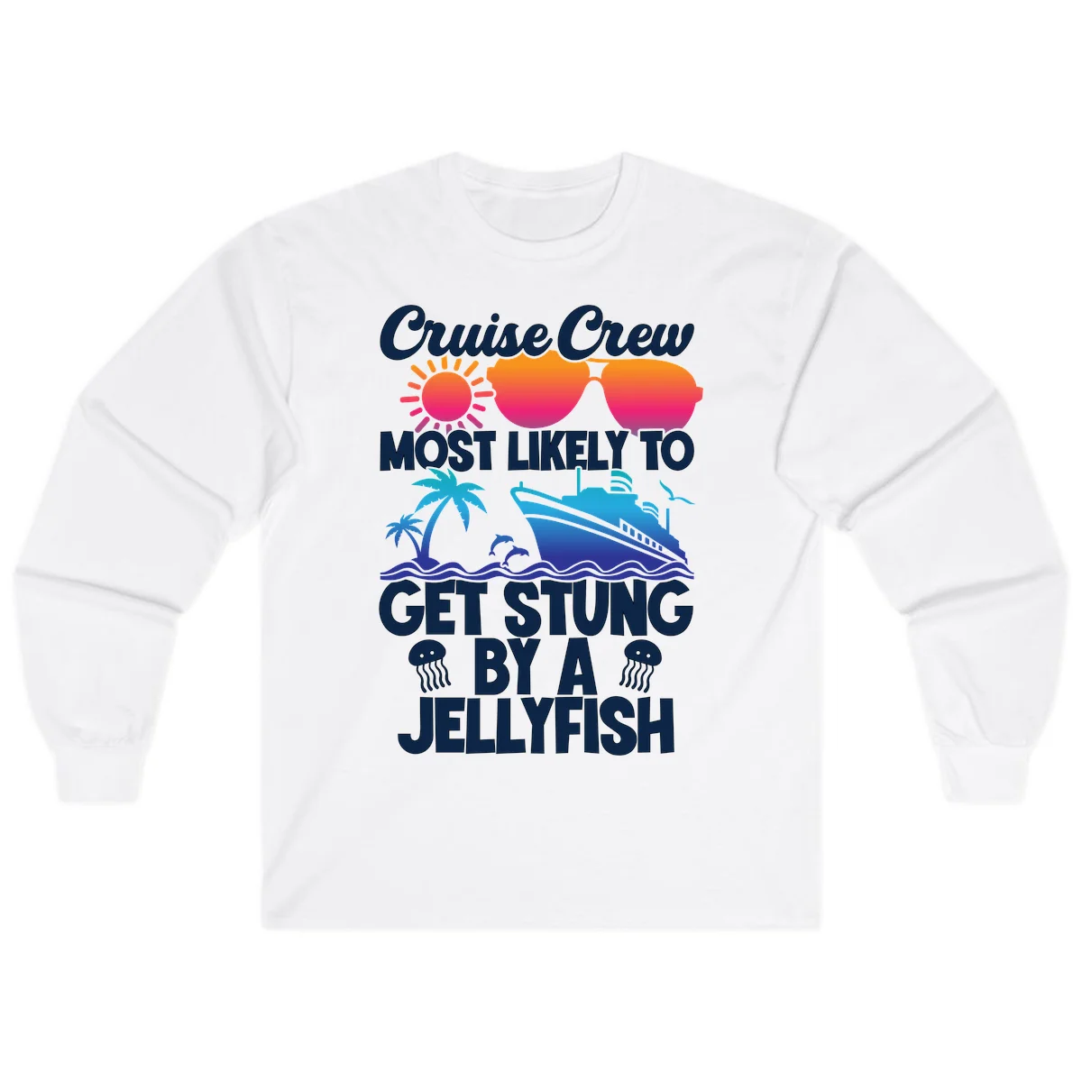 Most Likely To Get Stung By A Jellyfish Long Sleeve in White