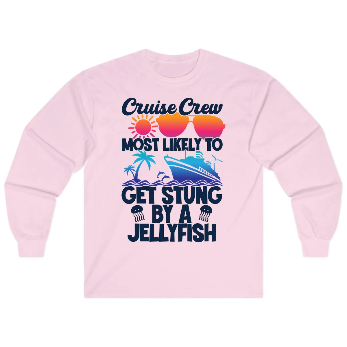 Most Likely To Get Stung By A Jellyfish Long Sleeve in Light Pink