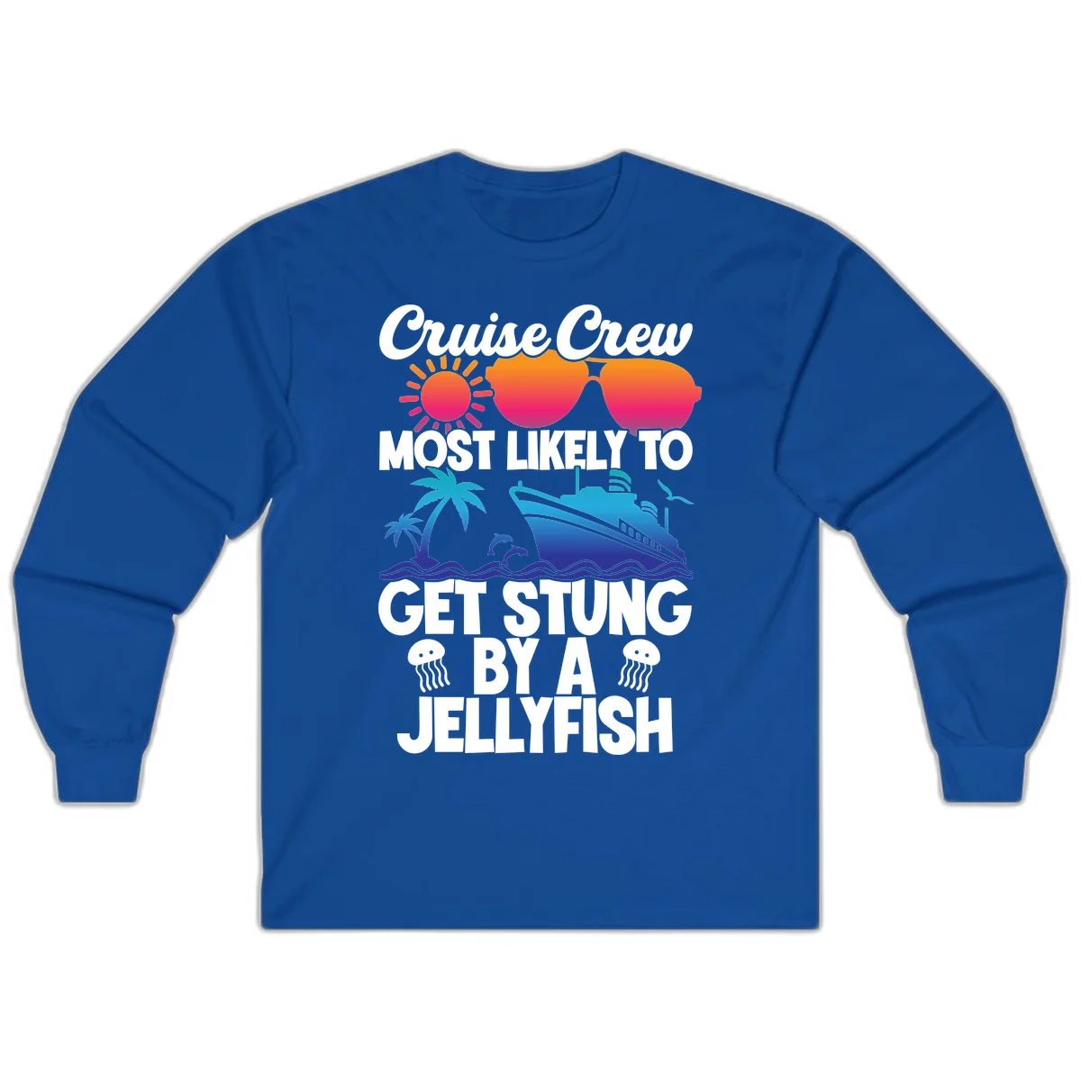 Most Likely To Get Stung By A Jellyfish Long Sleeve in Royal