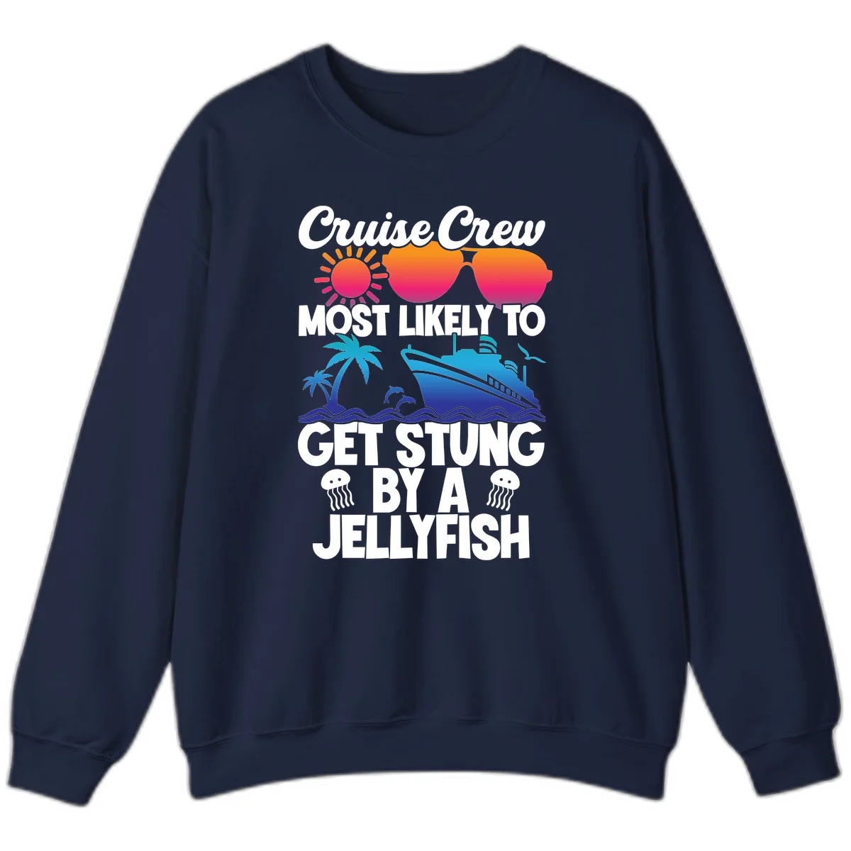 Most Likely To Get Stung By A Jellyfish Sweatshirt in Navy