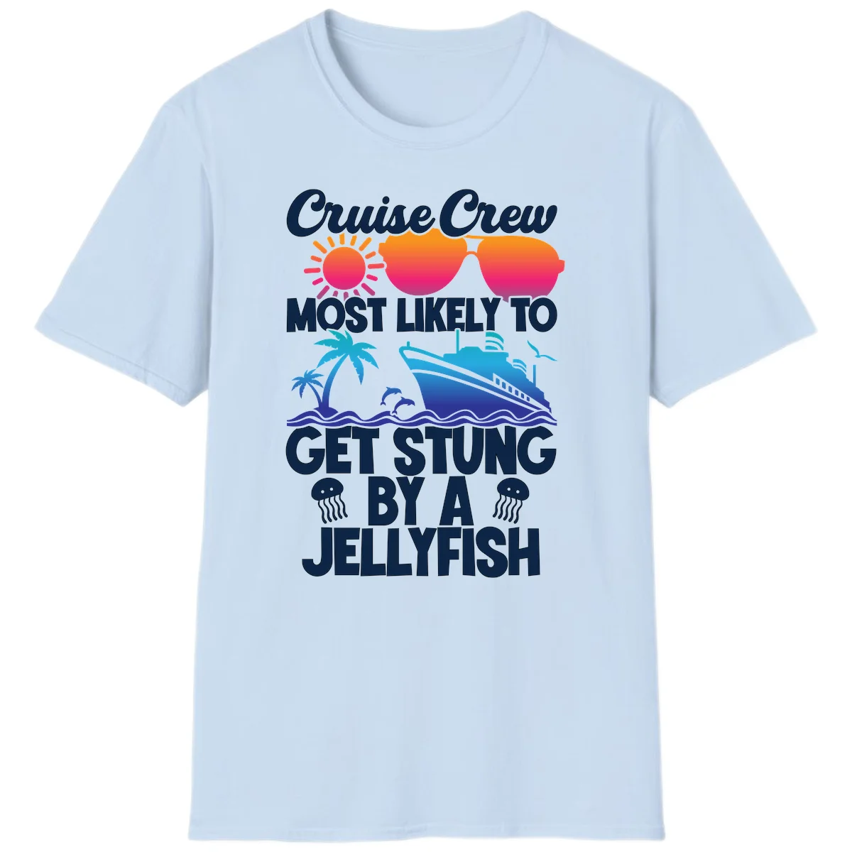 Most Likely To Get Stung By A Jellyfish T-Shirt in Light Blue