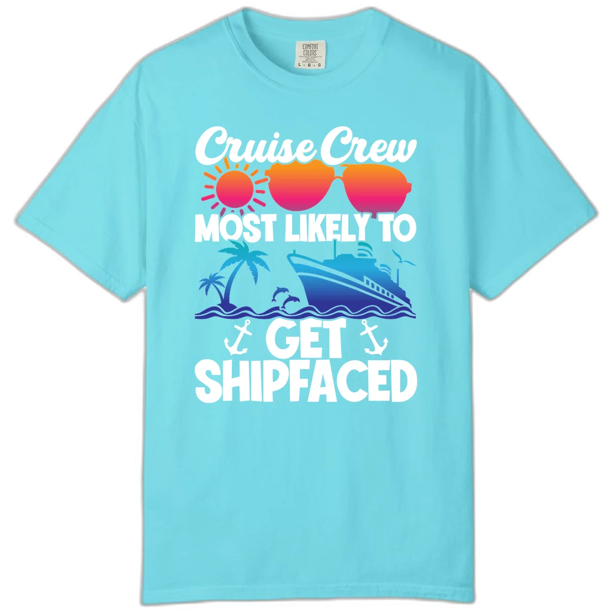 Cruise Crew Most Likely To Get Shipfaced Comfort Color in Lagoon Blue