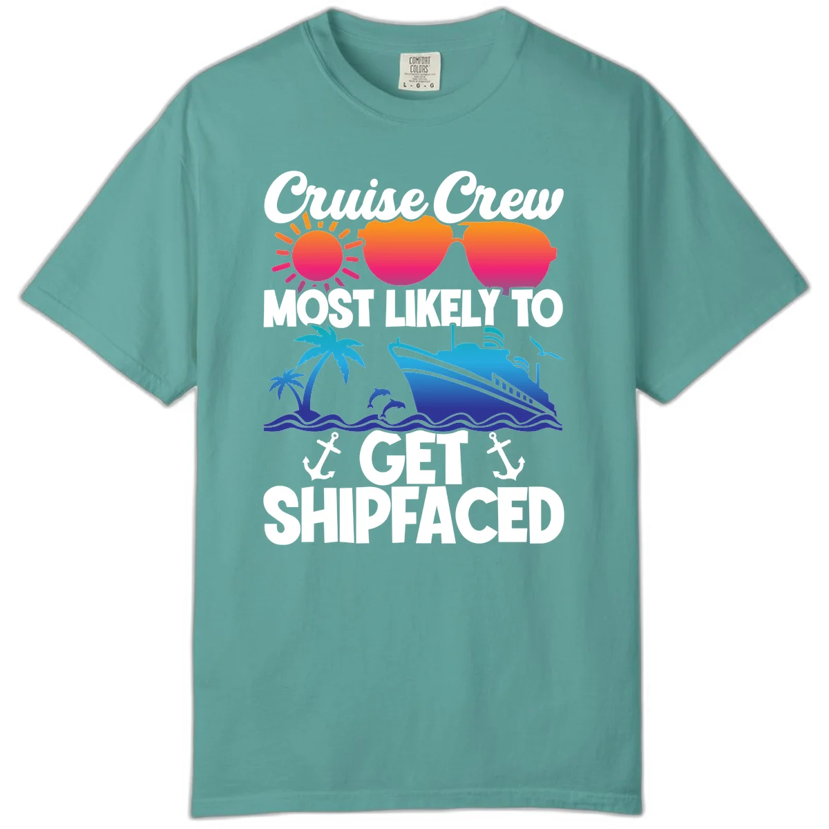 Cruise Crew Most Likely To Get Shipfaced Comfort Color in Seafoam
